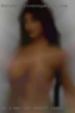 I'm a married in Emmett, Idaho lady looking for a fwb.